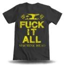 MACHINE HEAD Fk IT ALL THROWBACK TEE BACK