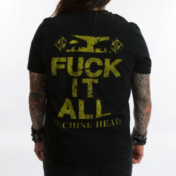 MACHINE HEAD Fk IT ALL THROWBACK TEE BACK IMAGE
