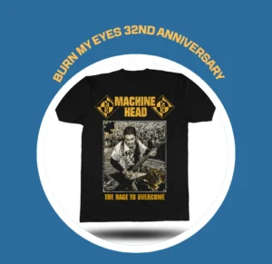 BURN MY EYES 32ND ANNIVERSARY
